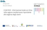 CLIM-RUN - Informazione locale sul clima nella regione … · 2 days ago · other crops / climates (e.g., coffee) and link with global policy-making Implement a comprehensive communication