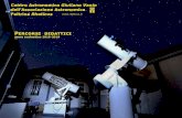 Percorsi didattici · 2018-09-12 · cupola, diapositive, di vedere gli oggetti Messier con possibilità di zoom progressivo, di simulare effetti sorprendenti e sbalorditivi come