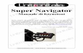 Super Navigator - UNITRONITALIA · 2010-12-31 · Super Navigator Manuale di Istruzioni Questo manuale del computer Super Navigator è stato scritto con uno speciale ringraziamento