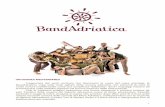 BandAdriatica 2018 info versione italiana...BandAdriatica ha collaborato con artisti come Bombino, Mercan Dede, Rony Barrak, Savina Yannatou, Chieftains, Burhan Ochal, Kocani Orkestar,