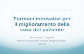 Farmaci innovativi per il miglioramento della cura del ... · L’impatto per sanità pubblica dei tumori in Italia •Incidenza stabile con 365.000 nuovi casi di tumore diagnosticati