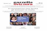 Il coronavirus non ferma gli Svizzeri in Italia · in Abbonamento Postale – D.L. 353/2003 (conv. in L. 27/02/2004 n. 46) art. 1 comma 1, LO/MI – Stampa: SEB Società Editrice