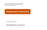 Laboratorio di Urbanistica Pianificazione Urbanistica · 2019-09-24 · Pianificazione urbanistica INTRODUZIONE Ignazio Vinci (2019-2020) Obiettivi formativi, aspetti metodologici