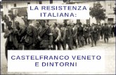 Storia di Castelfranco e dintorni · 26 febbraio 1945 Incendi di abitazioni per opera fascista a Silea. 4 - 5 marzo 1945 Vengono bombardate dall’ aviazione alleata Treviso, VittorioVeneto,