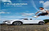 T-RocCabriolet...T-Roc Cabriolet - Anno Modello 2021 - Validità 01.06.2020 Benzina cc kW/CV € € AC73AX 1.0 TSI Style 999 85/115 23.825,18 29.900,00 AC73KB 1.5 TSI ACT Style 1.498
