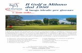 Il Golf a Milano dal 1980 - Master Meeting · 2018-01-04 · Il Golf a Milano dal 1980 il luogo ideale per giocare e non solo... Il golf è lo sport più praticato al mondo e anche