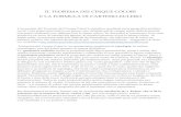 IL TEOREMA DEI CINQUE COLORI E LA FORMULA DI CARTESIO-EULEROdainoequinoziale.it/resources/sassolini/col5.pdf · E LA FORMULA DI CARTESIO-EULERO L enunciato del Teorema dei Cinque