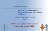 “Salute e Medicina di Genere” Milano 21 marzo 2018lombardia.cisl.it/wp-content/uploads/2018/03/intervento... · 2018-03-22 · Medicina di genere pone l’attenzione alle differenze