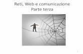 Reti, Web e comunicazione Parte terza · Parte terza 1 . La rete Internet ... •Access point wireless: permette il collegamento di dispositivi dotati di schede di rete wireless .