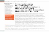 2 1 4 3 Neonatologia 5 1 e OsteopatiaMilano e SOMA (Istituto Osteopatia Milano), culminata nel 2013 con l’introduzione della figura dell’osteopata in Terapia Intensiva Neonatale.