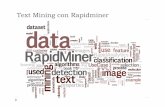 Text Miningcon Rapidminer - e-Learning€¦ · Utilizziamo un file excelcon tweetscaricati e salvati (vd. slide precedenti)}Per caricare dati: } operatore Read Excel } Settare parametri: