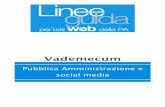 Pubblica Amministrazione e social media€¦ · La Pubblica Amministrazione italiana deve costruire nuove modalità di interazio-ne e partecipazione, rafforzando la percezione di