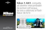 Nikon 1 AW1, compatta › nikonschool › experience › pdf › Nikon1... · 2015-07-24 · Nikkor AW 11–27.5mm f/3.5–5.6. L’ottica 1 Nikkor AW, come la fotocamera, è resistente