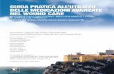 Guida pratica all’utilizzo delle medicazioni avanzate nel wound … · 2014-04-14 · Guida pratica all’utilizzo delle medicazioni avanzate nel wound care IN RIFERIMENTO ALLA
