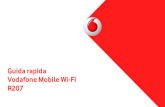 Guida rapida Vodafone Mobile Wi-Fi R207...4 Fase 4 Per sbloccare la SIM, è necessario digitare il PIN. Inoltre, quando Vodafone Mobile Wi-Fi si connette per la prima volta alla rete