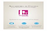 AccAdemiA di cucinA - topcorsi.it iCook cucina-8821.pdfging che fonda le sue basi nell’incontro tra l’arte dello chef e la scienza della nutrizione applicata alla cucina. L a sua