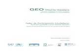 GEO Vitoria-Gasteiz › wb021 › http › contenidosE... · GEO Vitoria-Gasteiz Informe-Diagnóstico sobre el estado del medio ambiente y la sostenibilidad Taller de Participación