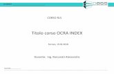 Titolo corso OCRA INDEX · 2019-07-31 · elevata frequenza (movimenti ripetuti), per la maggior parte del turno di lavoro, con pause compensative insufficienti, con uso di forza