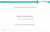 Titolo corso M.M.C. - Consulenza e formazione sicurezza ... · Movimentazione manuale carichi D.Lgs.151/2001 Miglioramento della sicurezza e della salute sul lavoro delle lavoratrici