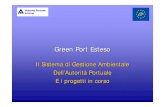 Green Port Port Esteso...regolamentato con l’obiettivo di migliorare la qualità della vita e del lavoro La Politica Ambientale 4 PUNTO Attribuire specifici compiti e responsabilità