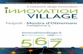 innovationvillage.it 567...innovationvillage.it 1 Innovation Village, III edizione dal 5 al 7 aprile 2018 alla Mostra d’Oltremare, padiglione 5. Innovation Village, la ﬁera annuale