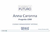 Anna Caronna - ARC'S · Customer care uto ari a e cari i Evoluzione da un modello di gestione della relazione con il Cliente «a silos» ad un modello improntato alla multicentralità