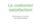 La customer satisfactioneventipa.formez.it/sites/default/files/allegati_eventi/Customer... · multicanalità e della diffusione dell’utilizzo di Internet, a migliorare la comunicazione
