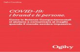 COVID-19: i brand e le persone. - Ogilvy.it...Ogilvy Consulting, dopo un’attenta analisi dei comportamenti sorti in questo nuovo scenario e dei metodi di interpretazione dati dalle
