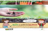 Biocoltiviamobiocoltiviamo.it/wp-content/uploads/2019/01/LIBRETTO.pdf · 2019-01-22 · per la nuova semina. Si tratta di tecniche antichissime, eppure sono impiegate ancor oggi in