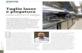 Taglio laser e piegatura - COMAF · laser a fibra completo di sistema di carico/ scarico e magazzino automatico. «Un investimento – conferma il direttore di stabilimento, Michele