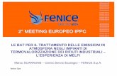 2° MEETING EUROPEO IPPC - Provincia di Torino · 5 Gestione Rifiuti 2 Linee di trattamento: - Forno a griglia Rifiuti Solidi Assimilabili agli Urbani Quantità autorizzata da trattare