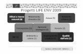 Progetti LIFE ENV 2009 - minambiente.it · Background : I rifiuti organici rappresentano circa il 35% dei rifiuti prodotti nell’UE. Normalmente vengono bruciati o finiscono in discarica,