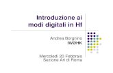 introduzione modi digitali - mediasuk · Introduzione ai modi digitali in Hf Andrea Borgnino IWØHK Mercoledì 20 Febbraio Sezione Ari di Roma. Ma io chi sono ? Appassionato di radio