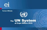 The UN System at Expo Milano 2015 - Eccellenze Italiane.it EI - ONU low.pdf · per Expo Milano 2015 Eduardo Rojas-Briales di promuovere la partecipazione delle Nazioni Unite all’Esposizione