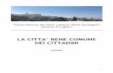 LA CITTA’ BENE COMUNE DEI CITTADINI...di Cagliari a dotarsi di un buon “Regolamento per l’amministrazione condivisa dei beni comuni ... concreto e tangibile il rapporto tra amministrazione