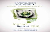 Impact - sellasgr.it › sg › eng › pdf › InvestimentiSo... · SELLA GESTIONI SGR Impact Report 2016 1 LETTER TO INVESTORS 2016 was the year where sustainability has settled