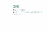Premio per l’Innovazione - CNR · 2015-12-04 · Paolo Annunziato Direttore Generale CNR Presidente di Giuria Giunti al termine della prima edizione del Premio per l’Innovazione,