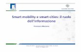Smart mobilitye smart cities: il ruolo dell’informazione · 1 Forum PA 2013 -Convegno HumanSmart Cities: la visione Roma, 29 Maggio 2013 Smart mobilitye smart cities: il ruolo dell’informazione