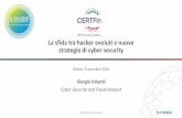 La sfida tra hacker evoluti e nuove strategie di cyber ......come promosso dal piano nazionale in tema di cybersecurity Soggetti con intenzioni criminali, ... Attacchi cyber e non