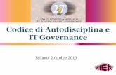 Codice di Autodisciplina e IT Governance · I principi di COBIT 5 sono: • 1. Meeting Stakeholder Needs: partendo dal presupposto che le società esistono al fine di dare valore