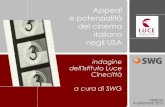 Appeal e potenzialità del cinema italiano negli USA Luce_4set2013.pdf · La galassia dei fattori che induce la scelta Pubblicità in TV 61% Passaparola 56% Recensioni e articoli