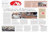 redazione@romasette.it L’abbraccio di Francesco · cesi su questi temi, ed è l’occasione anche per rilanciare il messaggio del Papa per la Gior-nata del migrante e del rifugiato