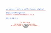 La conservazione delle risorse digitali Giovanni Bergamineprints.rclis.org/4056/1/LaConservazioneDelleRisorse... · 2012-12-14 · La conservazione delle risorse digitali Giovanni