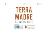 Un evento di TERRA MADRE · centro gli ecosistemi, le loro fragilità, e propone soluzioni concrete. Terre alte: la cura del territorio come opportunità per riattivare le economie