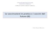 Le vaccinazioni in pratica e i vaccini del futuro (B) · 5° dose di antipolio negli adolescenti . Vaccinazioni negli adulti •Ogni anno più di 15 mila adulti, di età superiore