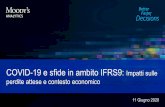 COVID-19 e sfide in ambito IFRS9: Impatti sulle perdite attese e ... › rs › 961-KCJ-308 › images › IFRS 9 Challeng… · » In order to assess the impact on ECL due by changes