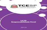 Lei de Orientação está na página do TCESP Responsabilidade ... · de financiamento: a criação de despesa sem cobertura financeira, que resulta em dívida de curto prazo, ou