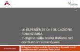 LE ESPERIENZE DI EDUCAZIONE FINANZIARIA Indagine sulla ......il programma Educazione finanziaria: Conoscere per decidere di Banca d’Italia/MIUR; circa 13.000 partecipanti fra 15