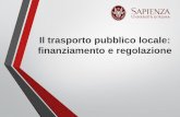 Il trasporto pubblico locale: finanziamento e regolazionecatalano/EGAP/Materiale_didattico... · 2019-11-25 · trasporto pubblico locale e regionale non risultino affidati con procedure