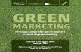22 maggio 2014 - Green marketing: vantaggi competitivi per ... · 9.30 Introduce e modera Stefano Nanni, Studio Legale Nanni and Partners 9.45 La costruzione di un’efﬁcace strategia